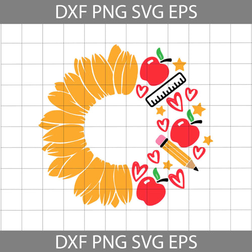 Sunflower back to school svg, Back To School Svg, Cricut File, clipart, svg, png, eps, dxf