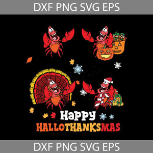 Happy Hallothanksmas Svg, Sebastian Svg, The Little Mermaid Svg, Halloween Svg, Thanksgiving svg, Christmas svg, Cricut File, Clipart, Svg, Png, Eps, Dxf