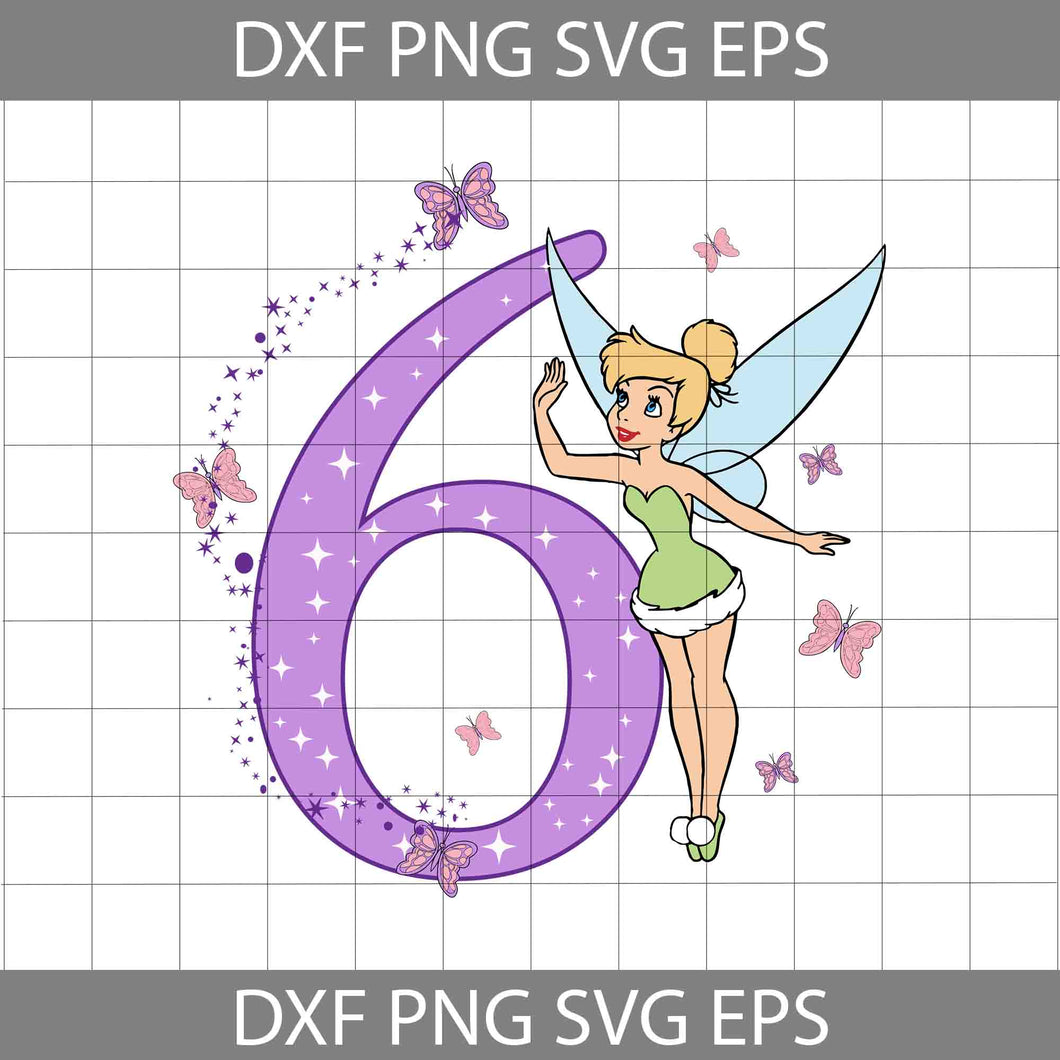 6th Birthday Tinkerbell svg, Birthday svg, Cricut file, clipart, svg, png, eps, dxf