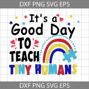 It's A Good Day To Teach Tiny Humans Svg, Lgbt Rainbow Svg, LGBT Pride svg, Gay Pride Svg, Lesbian Pride svg, Cricut File, clipart, svg, png, eps, dxf