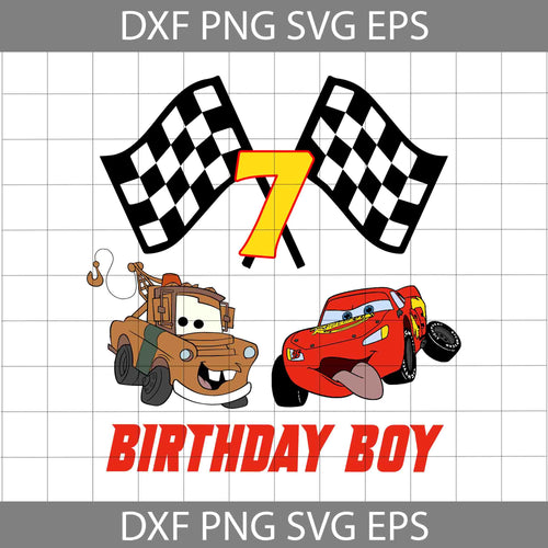 7th Birthday svg, Birthday Disney Car Svg, Birthday Boy Svg, Birthday Svg, Cricut File, Clipart, Svg, Png, Eps, Dxf