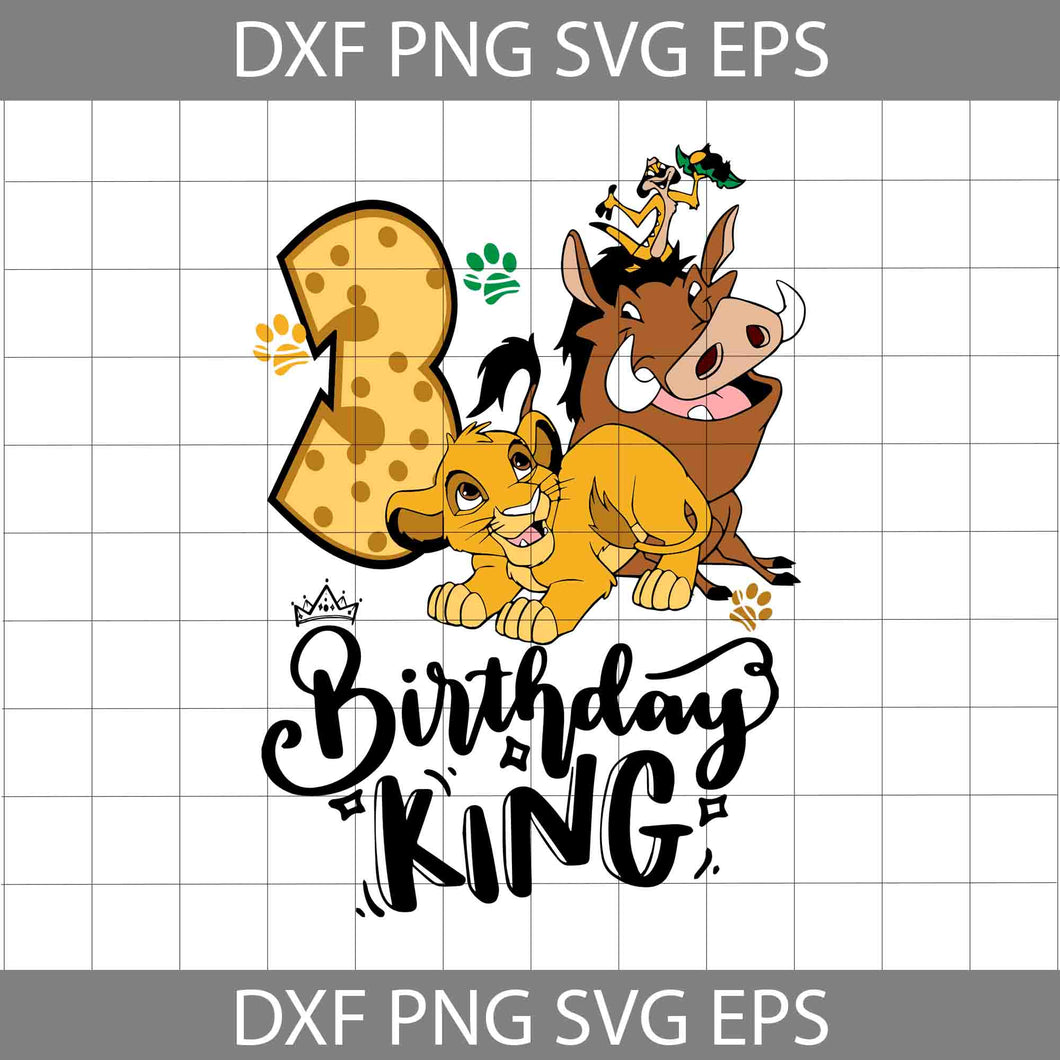 3rd Birthday Lion King Svg, The Birthday King Svg, Birthday Svg, Cricut file, Clipart, Svg, Png, Eps, Dxf