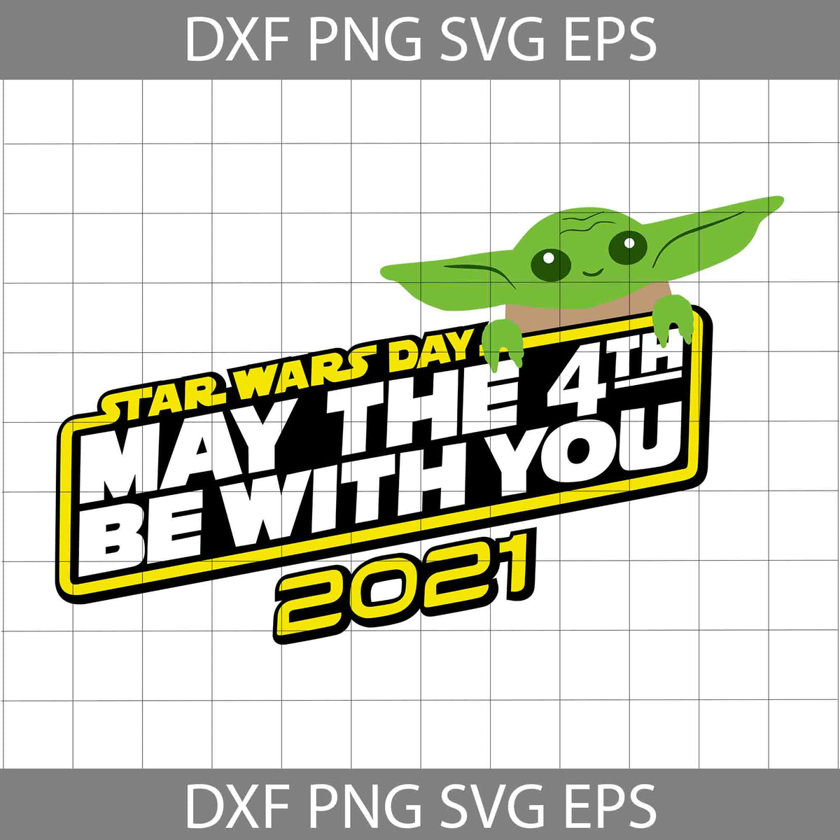 Star Wars Day May The 4th Be With You 2021 Baby Yoda Svg, star war svg ...