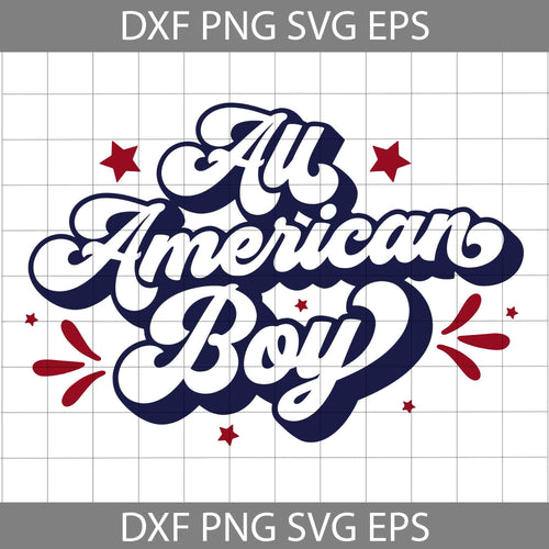 All American Boy Svg, 4th of July Svg, Independence day svg, cricut file, clipart, svg, png, eps, dxf