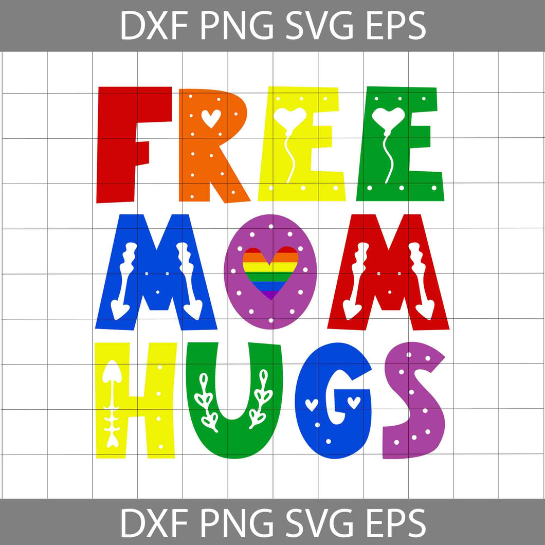 Free Mom Hugs Rainbow svg, LGBT pride svg, Lesbian Pride svg, gay Pride svg, mother's day svg, cricut file, clipart, svg, png, eps, dxf