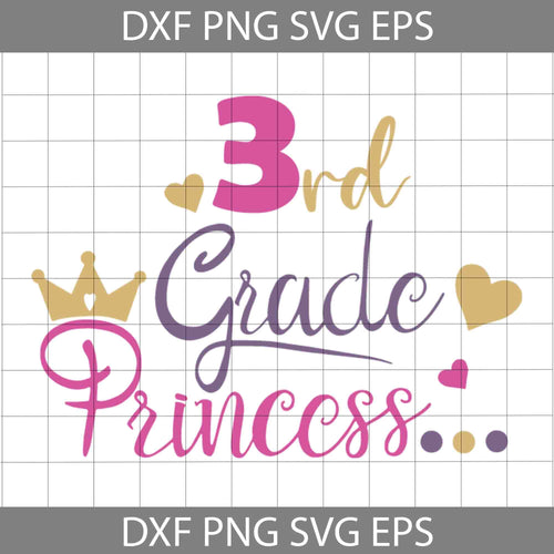 3rd Grade Princess Svg, Back To School Svg, Cricut file, Clipart, Svg, Png, Eps, Dxf