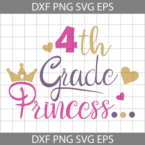 4th Grade Princess Svg, Back To School Svg, Cricut file, Clipart, Svg, Png, Eps, Dxf