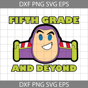 Fifth Grade And Beyond Svg, Toy Story Svg, Back to School Svg, Cricut file, Clipart, Svg, Png, Eps, Dxf