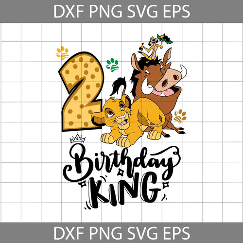 2nd Birthday Lion King Svg, The Birthday King Svg, Birthday Svg, Cricut file, Clipart, Svg, Png, Eps, Dxf