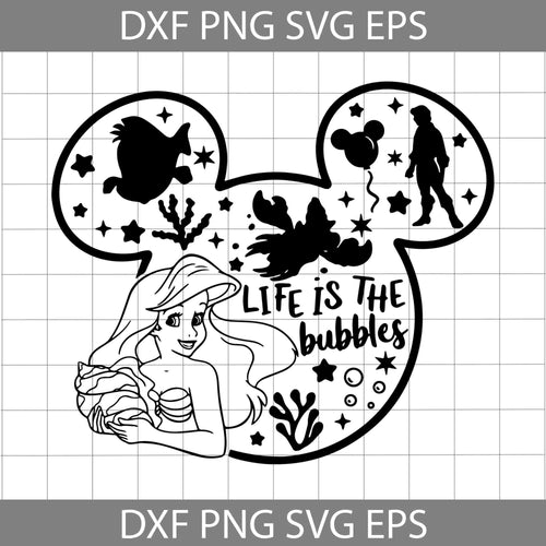 Life is Bubbles Svg, Little Mermaid Svg, Disney Svg, Cricut File, Clipart, Svg, Png, Eps, Dxf