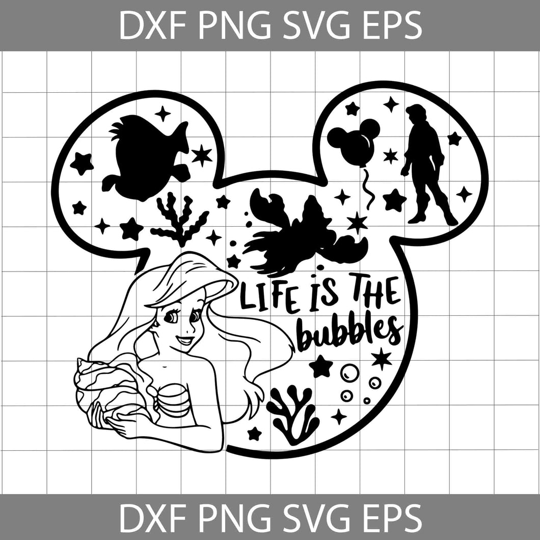 Life is Bubbles Svg, Little Mermaid Svg, Disney Svg, Cricut File, Clipart, Svg, Png, Eps, Dxf