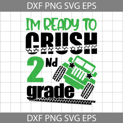 I'm ready to crush 2nd grade svg, Back To School Svg, Cricut File, Clipart, Svg, Png, Eps, Dxf