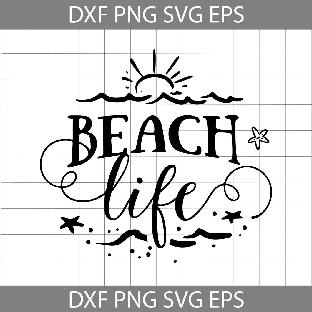 Beach Life svg, Beach svg, Summer svg, Vacation svg, cricut file, clipart, svg, png, eps, dxf
