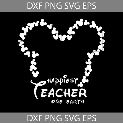 Happiest Teacher On Earth Svg, teacher Svg, Back To School Svg, Cricut file, Clipart, Svg, Png, Eps, Dxf