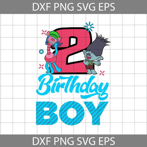 2nd Birthday Boy Svg, Branch Trolls Svg, Birthday Svg, Cricut file, Clipart, Svg, Png, Eps, Dxf