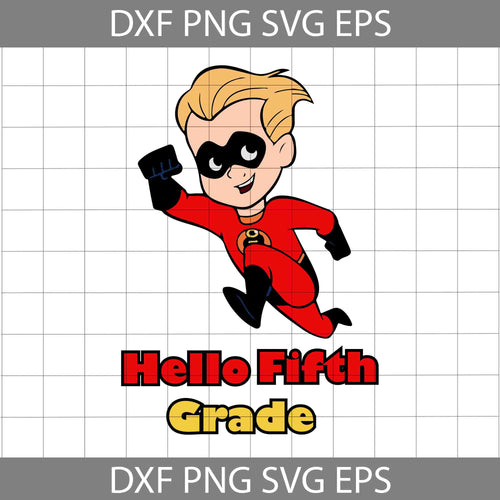 Hello Fifth Grade Svg, The Incredibles Svg, Back To School Svg, Cricut File, Clipart, Svg, Png, Eps, Dxf