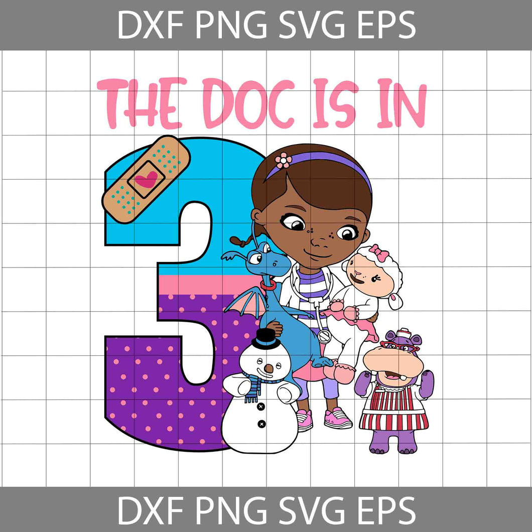 The Doc Is In 3 Svg, 3rd Birthday Doc McStuffin Svg, Doc McStuffin Birthday Svg, Birthday Svg, Cricut File, Clipart, Svg, Png, Eps, Dxf