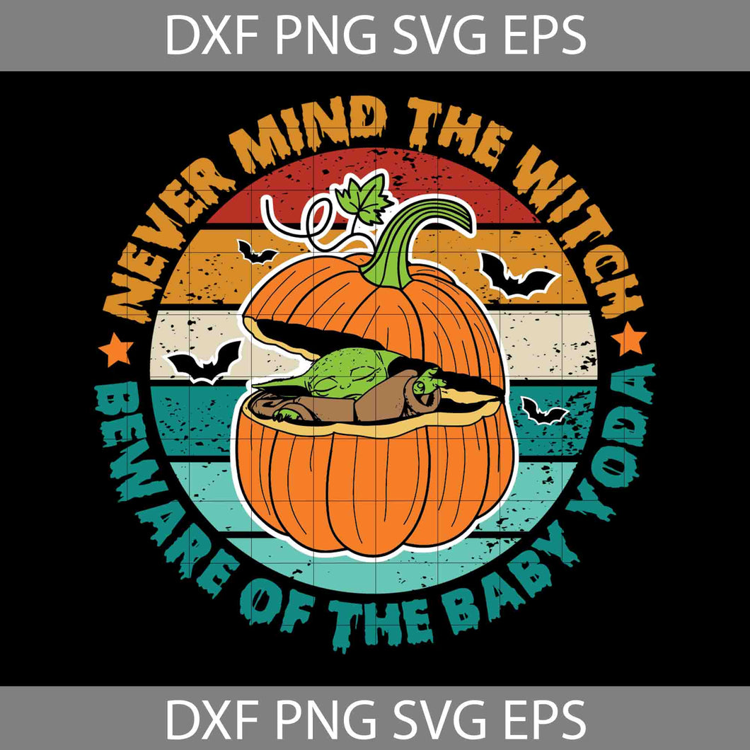 Never Mind The Witch Svg, Beware Of The Baby Svg, Pumpkin Svg, Halloween Svg, Cricut File, Clipart, Svg, Png, Eps, Dxf