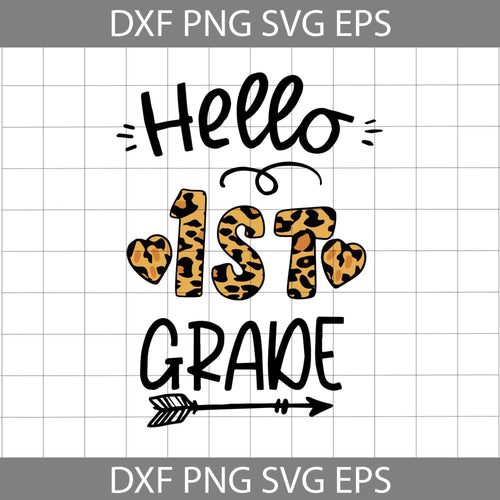 Hello 1st grade leopard svg, Back to School svg, cricut file, clipart, svg, png, eps, dxf