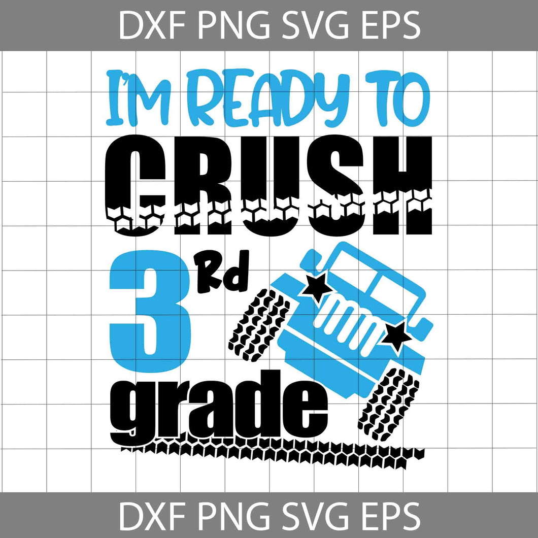I'm ready to crush 3rd grade svg, Back To School Svg, Cricut File, Clipart, Svg, Png, Eps, Dxf