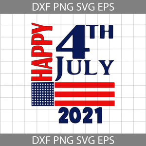 Happy 4th July 2021, Patriotic Family Svg, 4th of July Svg, American Flag Svg, Independence day svg, Cricut File, Clipart, svg, png, eps, dxf