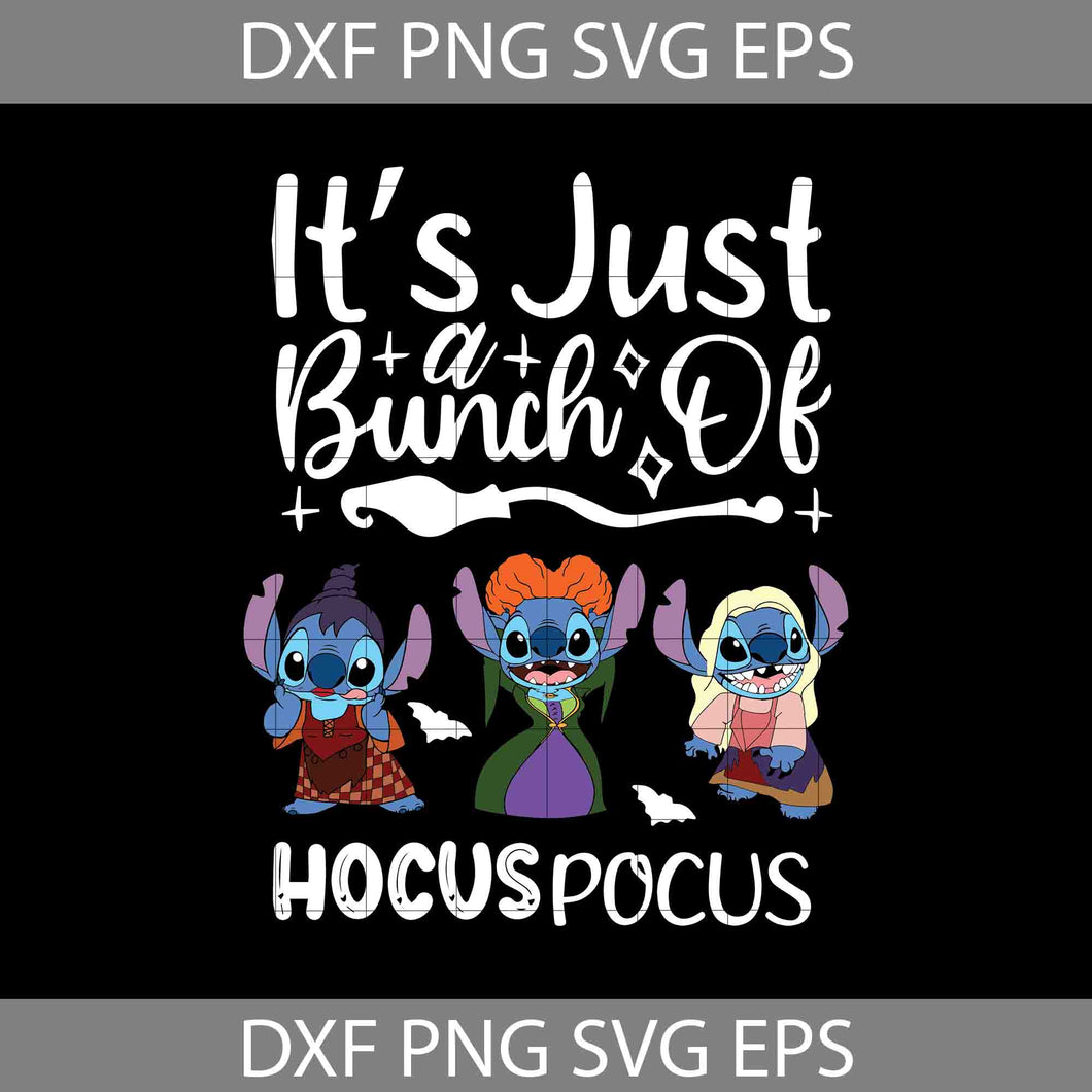 It's Just A Bunch Of Hocus Pocus svg, Stitch Inspired Hocus Pocus svg, Witch Svg, Halloween Svg, Cricut File, Clipart, Svg, Png, Eps, Dxf