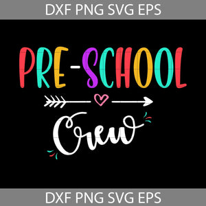 Pre-school Crew svg, Back to School Svg, cricut file, Clipart, Svg, Png, eps, Dxf