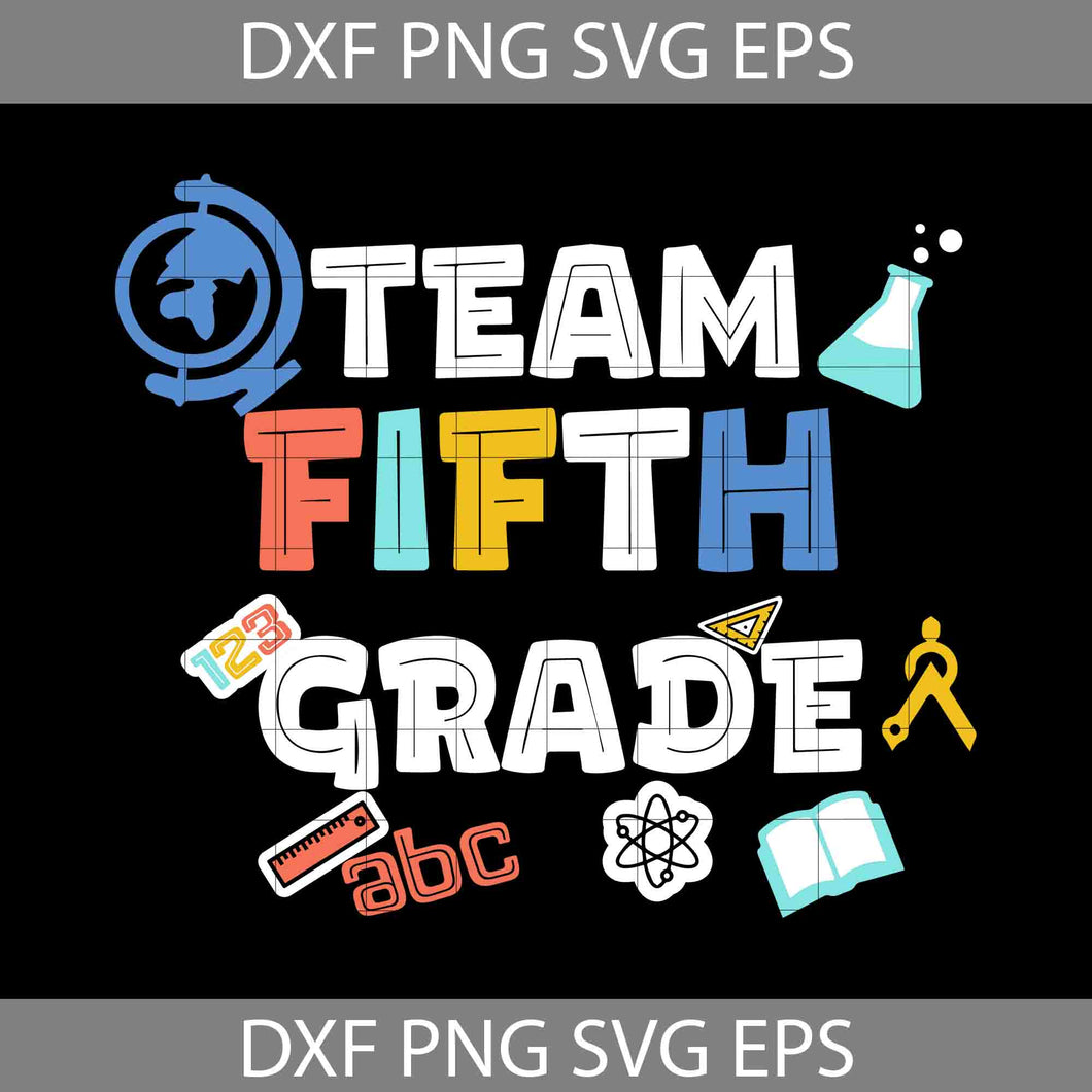 Team Fifth Grade Svg, Back To School Svg, Cricut file, clipart, svg, png, eps, dxf
