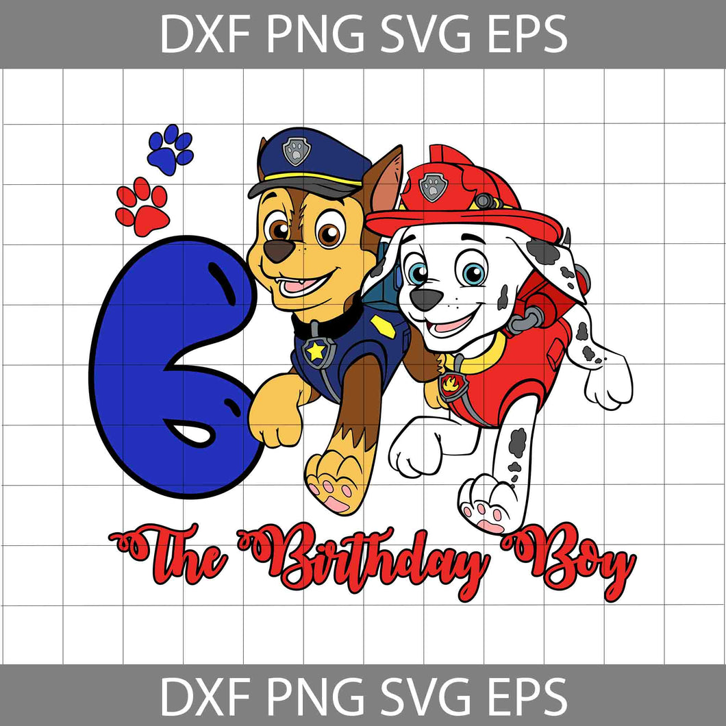6th Birthday Boy svg, Paw Patrol Birthday svg, Birthday Boy Svg, Birthday Svg, Cricut file, clipart, svg, png, eps, dxf