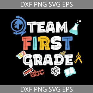 Team First Grade Svg, Back To School Svg, Cricut file, clipart, svg, png, eps, dxf