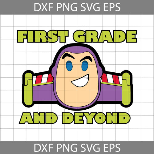 First Grade And Beyond Svg, Toy Story Svg, Back to School Svg, Cricut file, Clipart, Svg, Png, Eps, Dxf