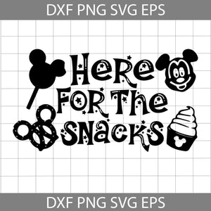 Here For The Snacks Svg, Disney Snacks Svg, Mickey svg, Cricut file, clipart, svg, png, eps, dxf