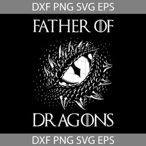 Father of dragons , Dragons, Dad Svg, father's day svg, Cricut file, clipart, svg, png, eps, dxf