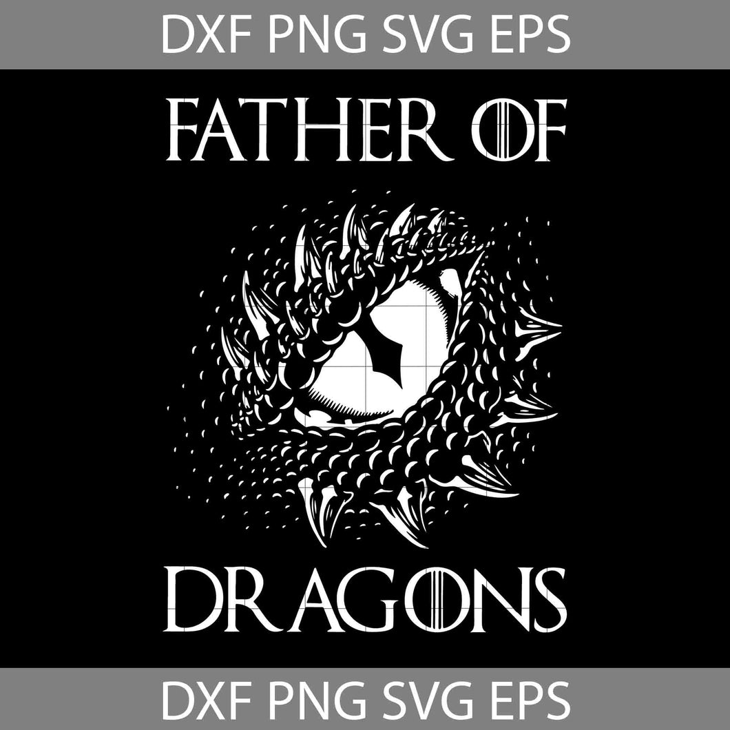 Father of dragons , Dragons, Dad Svg, father's day svg, Cricut file, clipart, svg, png, eps, dxf