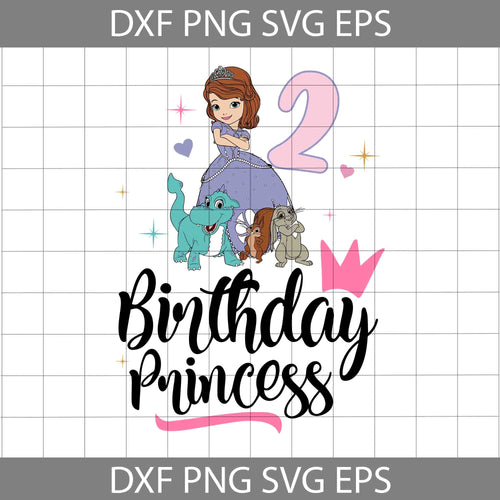 2nd Birthday Sofia svg, Birthday princess svg, Birthday svg, cricut file, clipart, svg, png, eps, dxf