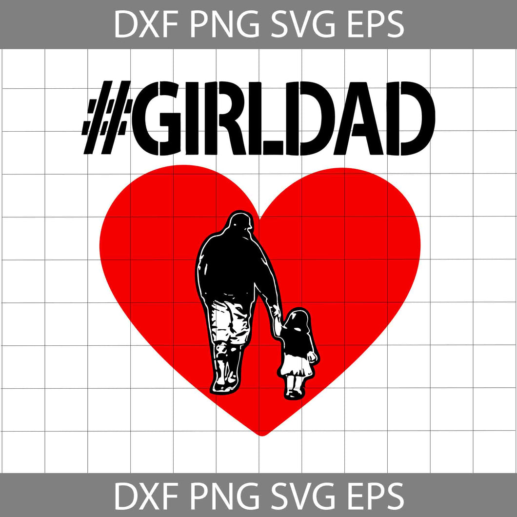 #GirlDad heart Svg, Father’s Day Svg, Cricut file, clipart, svg, png, eps, dxf
