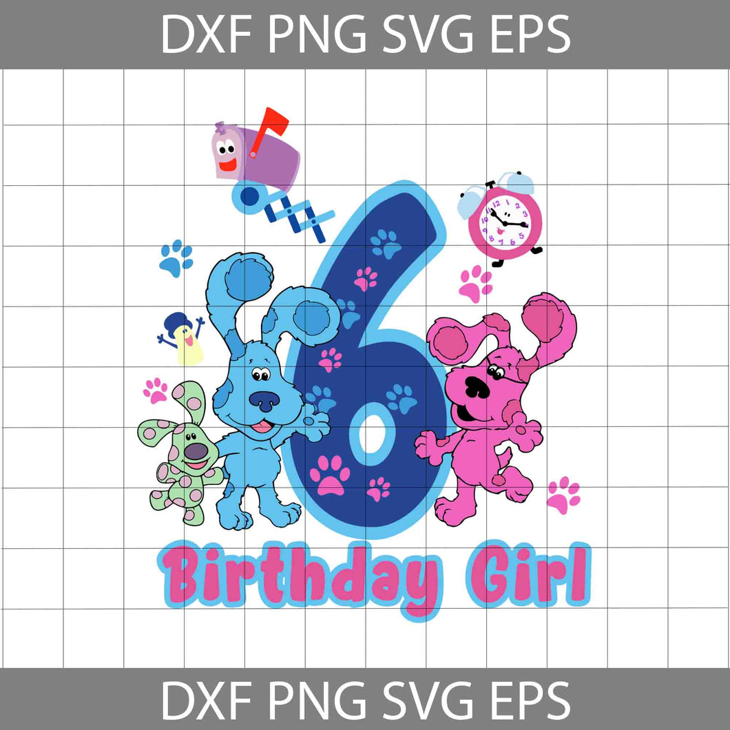 6th Birthday Blue Clues svg, Birthday girl svg, birthday svg, cricut file, clipart, svg, png, eps, dxf
