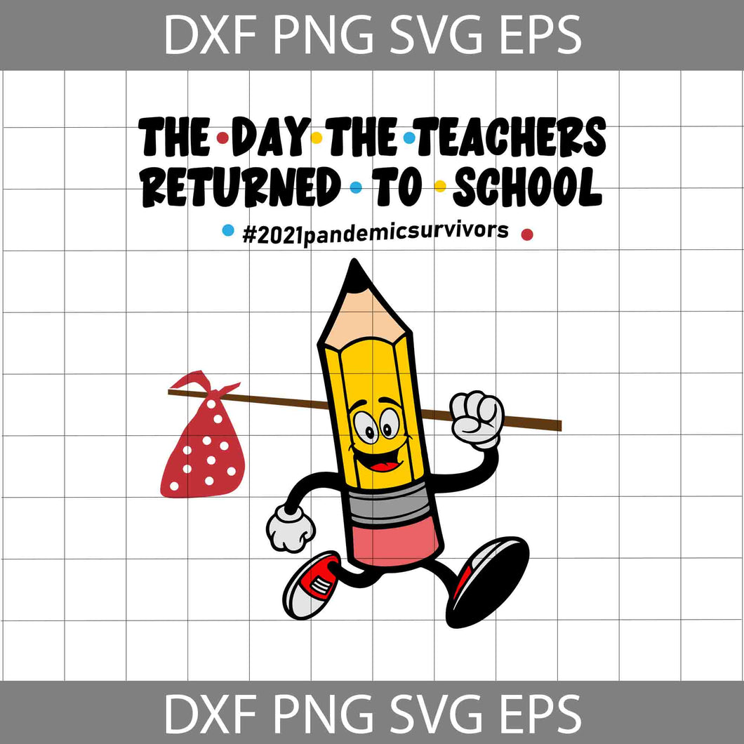 Yellow Crayon The Day The Teachers Returned To School Svg, Back to School Svg, cricut file, Clipart, Svg, Png, eps, Dxf