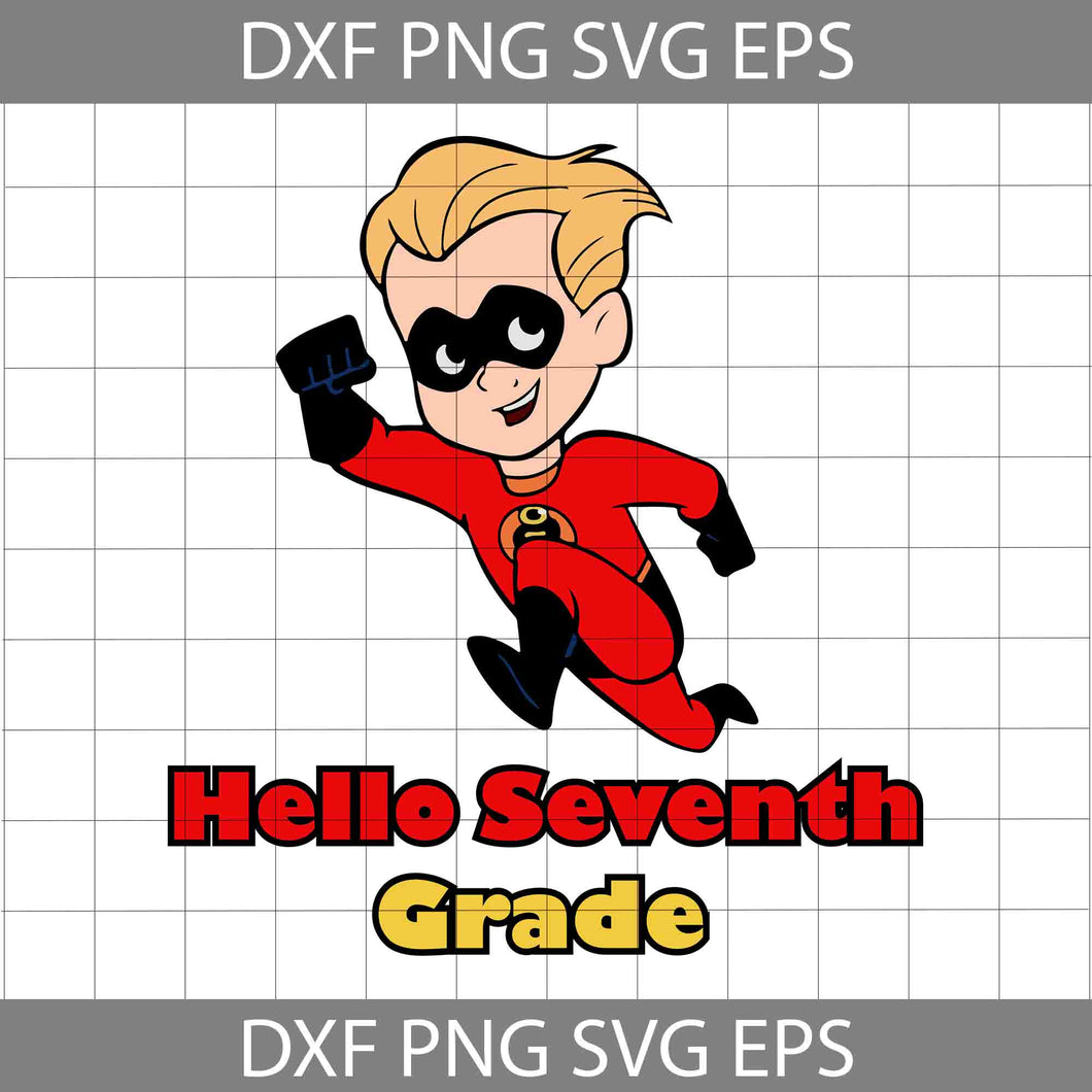 Hello Seventh Grade Svg, The Incredibles Svg, Back To School Svg, Cricut File, Clipart, Svg, Png, Eps, Dxf