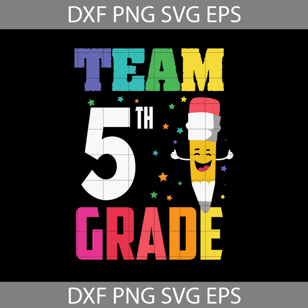 Team 5th Grade Svg, Back To School Svg, Cricut file, Clipart, Svg, Png, Eps, Dxf