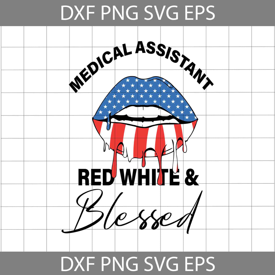 Lips Medical Assistant Red White And Blessed svg, American flag svg, 4th of july svg, Independence day svg, cricut file, clipart, svg, png, eps, dxf