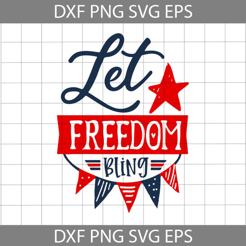 Let Freedom Bling svg, American flag svg, 4th of july svg, Independence day svg, cricut file, clipart, svg, png, eps, dxf