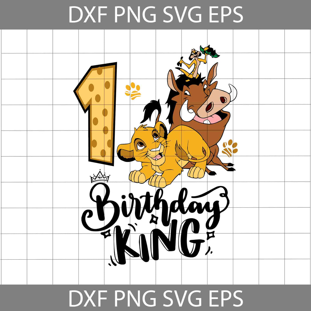 1st Birthday Lion King Svg, The Birthday King Svg, Birthday Svg, Cricut file, Clipart, Svg, Png, Eps, Dxf