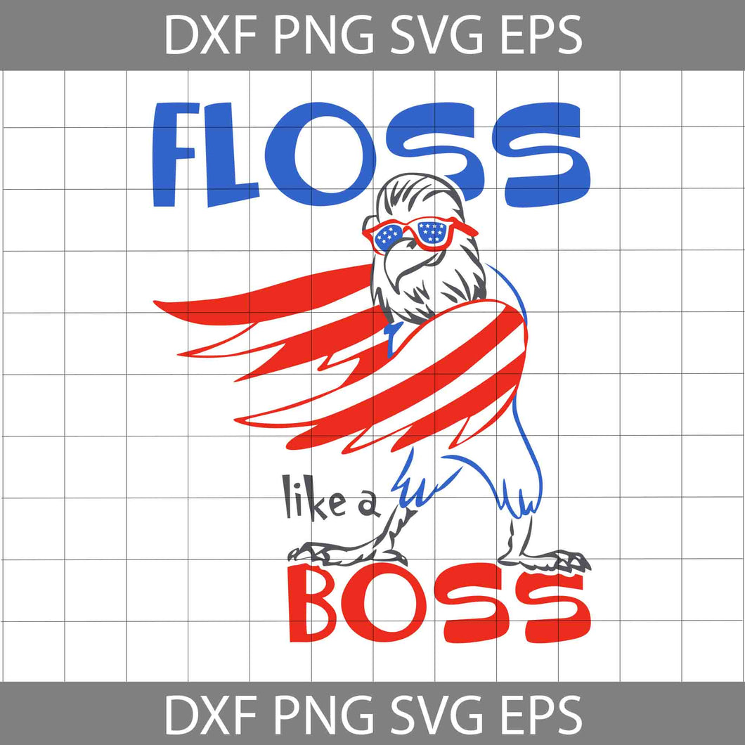 Floss Like A Boss Bald Eagle Svg, America Svg, 4th of July Svg, Cricut file, clipart, svg, png, eps, dxf