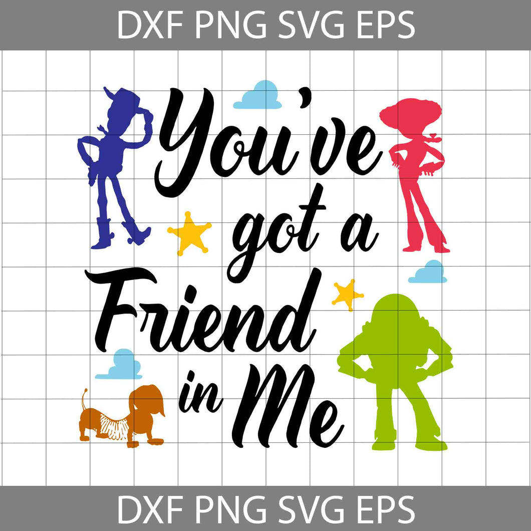 You’ve got a friend in Me svg, Toy Story Quote Svg, Disney Svg, Woody Svg, Disney svg, cricut file, clipart, svg, png, eps, dxf