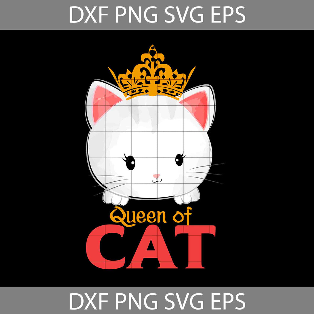 Queen Of Cat SVg, Cat Lover Svg, Cat Svg, Animal Svg, cricut File, clipart, Svg, Png, Eps, Dxf