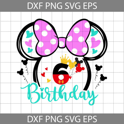 6th Birthday Mickey Mouse Svg, Birthday Princess Svg, Birthday Svg, Cricut File, Clipart, SVg, Png, Eps, dxf