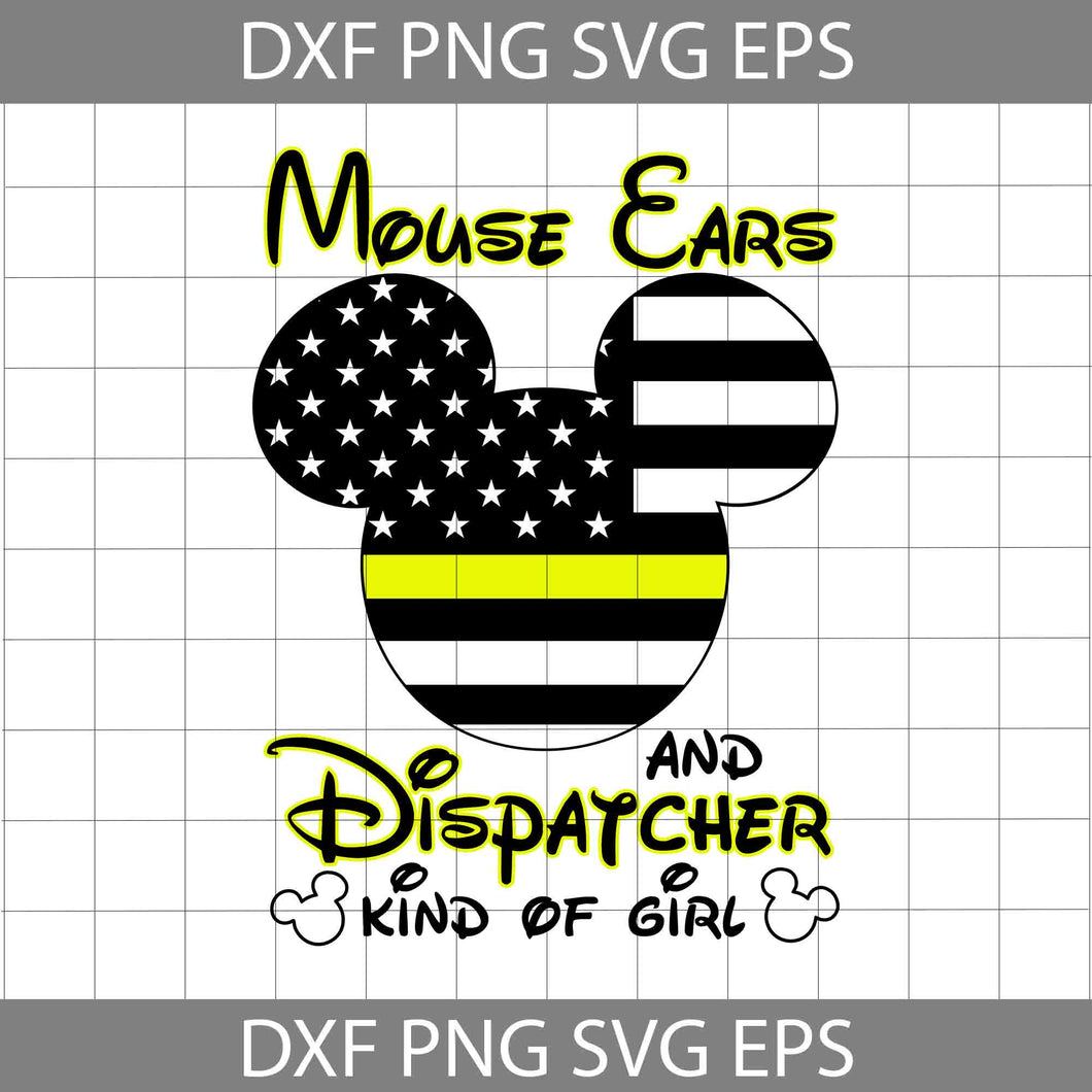 Disney Mickey Mouse Ears And Dispatcher Kind Of Girl svg, American Flag Svg, Dispatcher svg, jobs Svg, cricut file, clipart, svg, png, eps, dxf