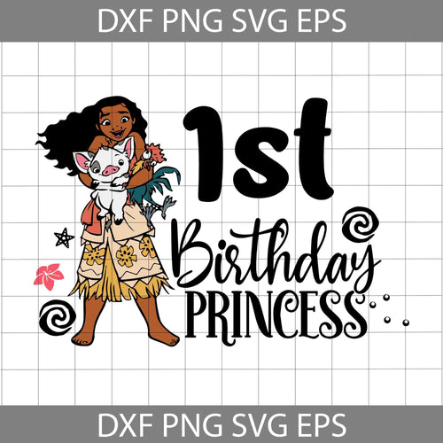 1st Birthday Moana svg, Birthday Princess svg, birthday svg, cricut file, clipart, svg, png, eps, dxf