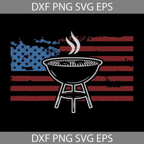 BBQ Svg, Grilling Svg, 4th of July Svg, American Flag Svg, Independence day svg, Cricut File, Clipart, svg, png, eps, dxf